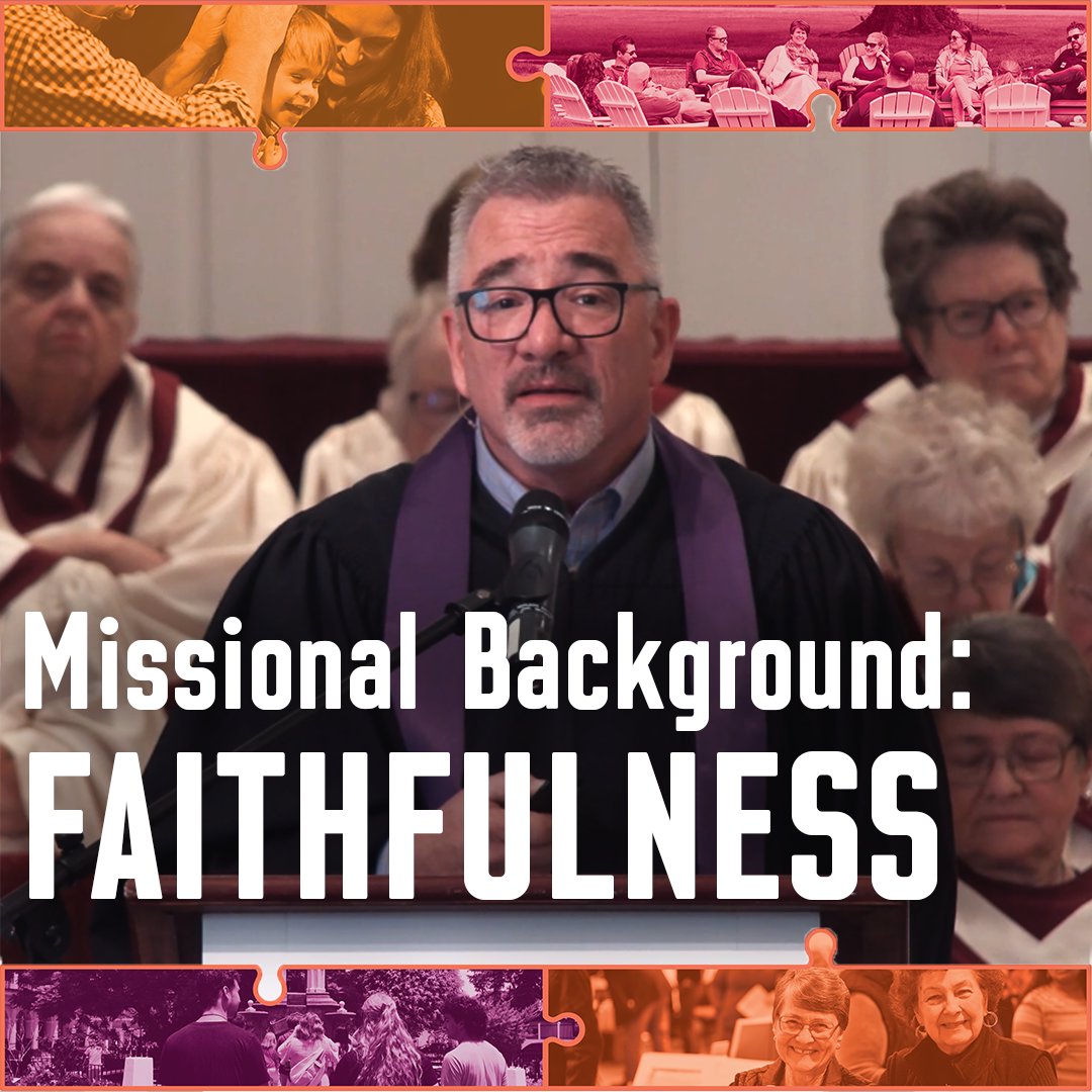Missional Background: Faithfulness | Traditional Worship