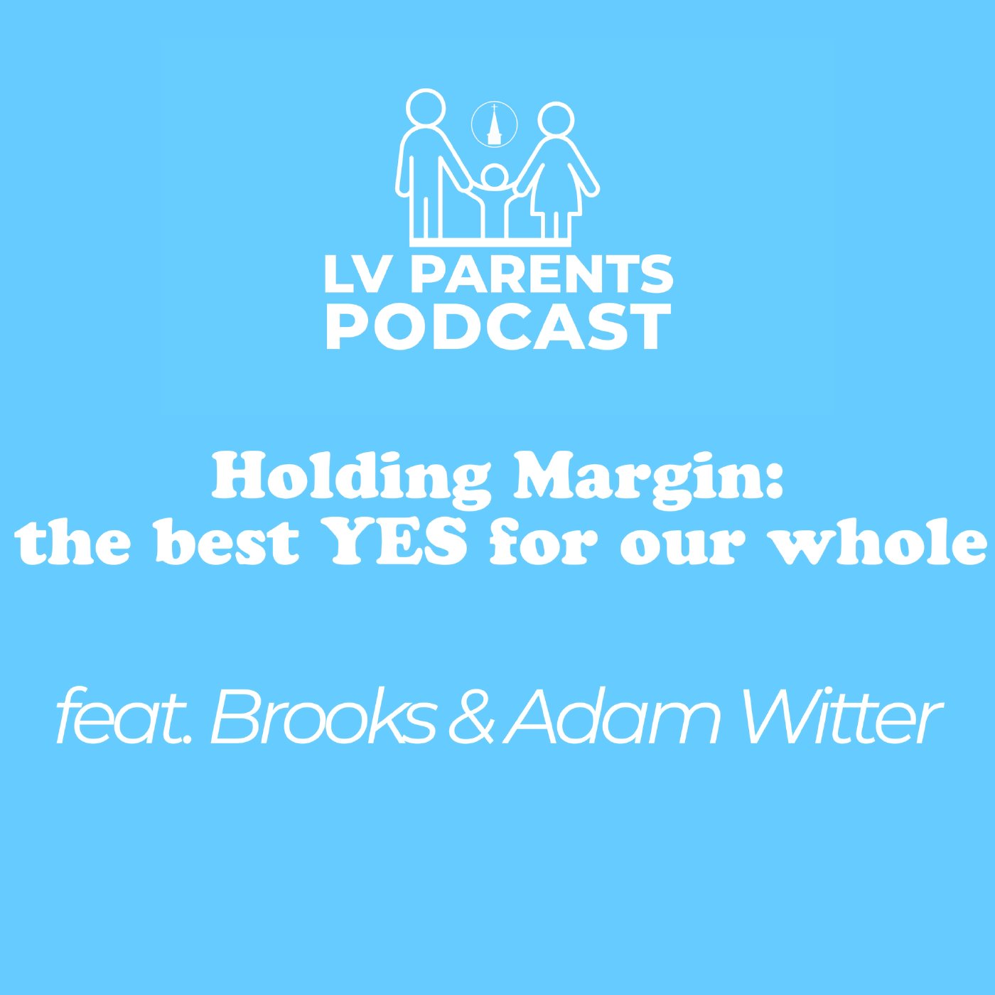 Holding Margin: What is the best YES for our whole family? episode artwork