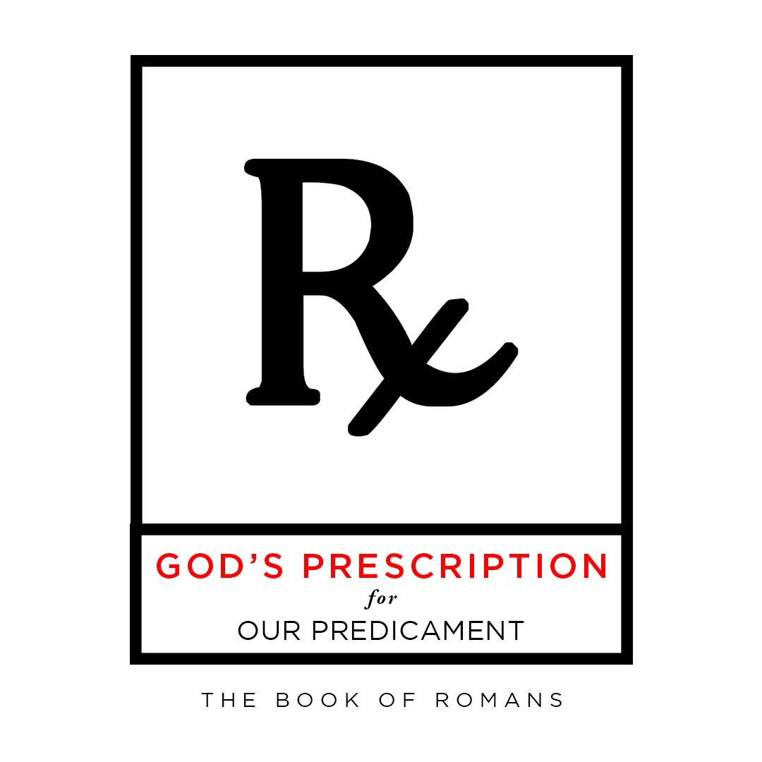 God’s Prescription for Our Predicament - Part 15