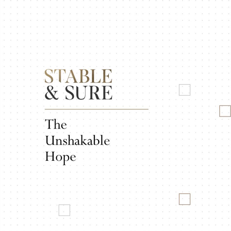 Stable & Sure Week 2: Patrick Mercado | The Unshakable Hope
