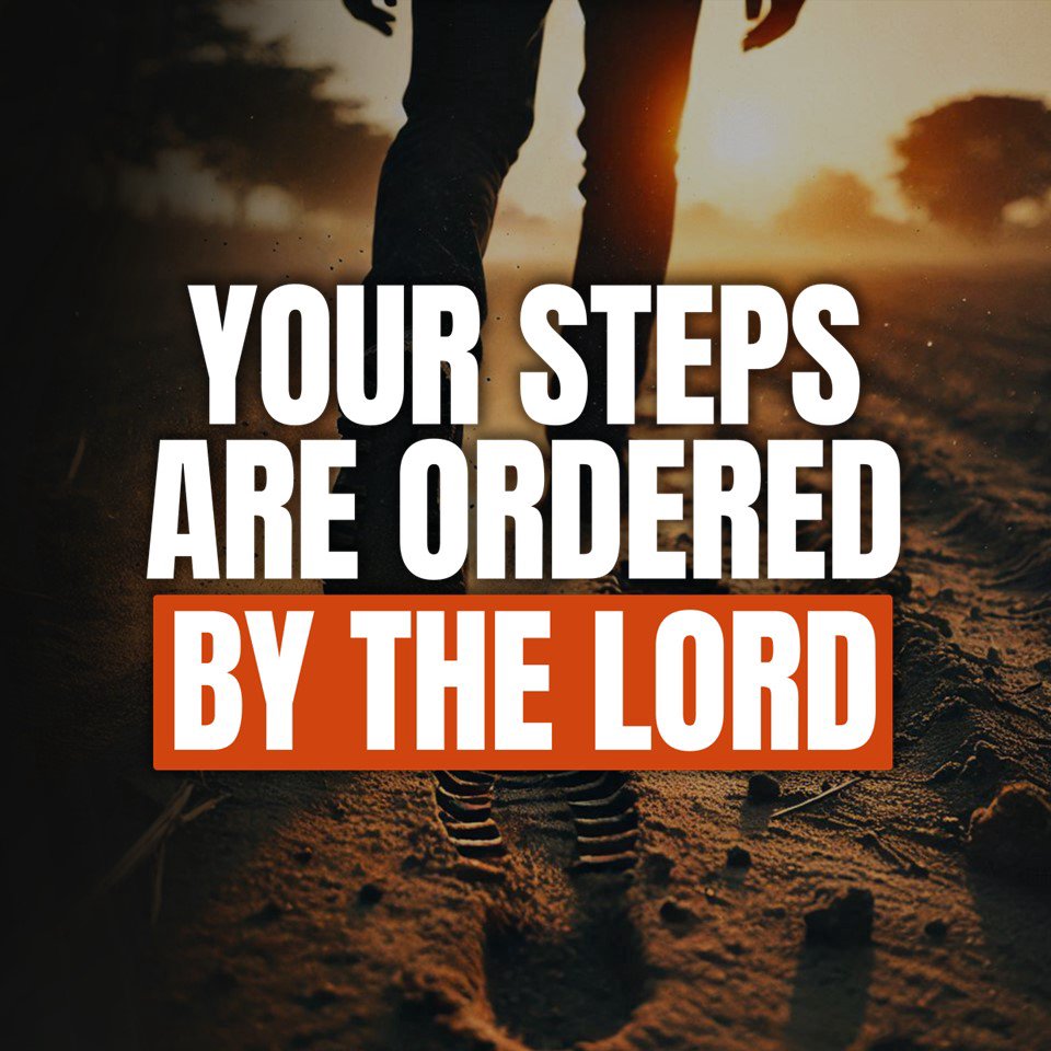 Your Steps Are Ordered by the Lord