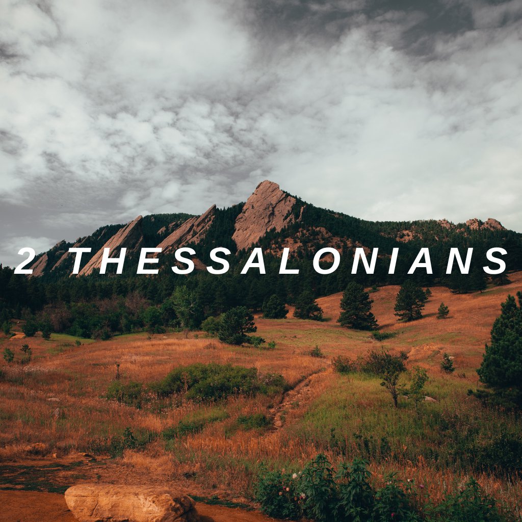 2 Thessalonians 3 (Finally Brethren, Pray!)