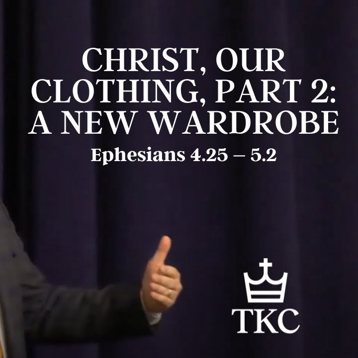 Christ our Clothing Part 2: A New Wardrobe | Ephesians episode artwork