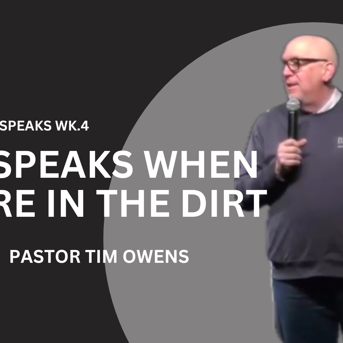 When God Speaks Wk.4// God speaks when you're down in the dirt episode artwork