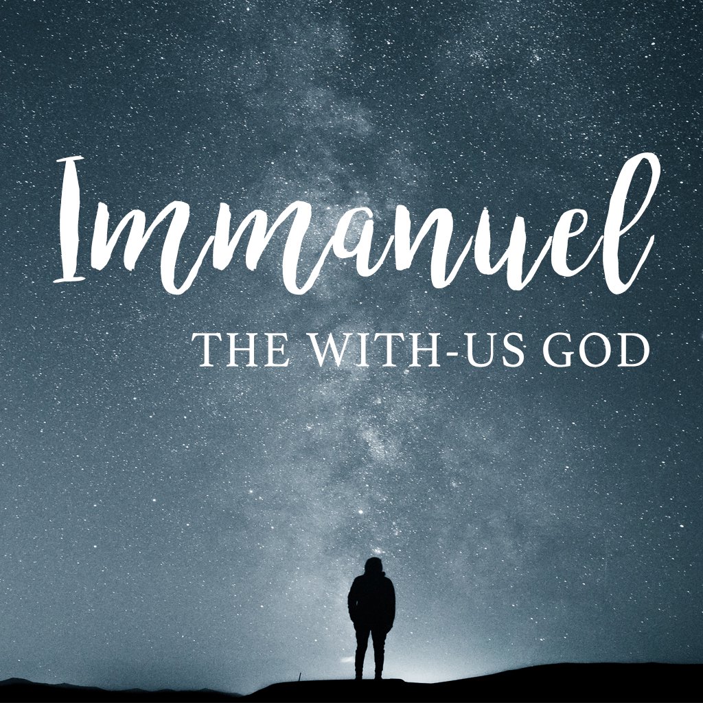 Immanuel: The With-Us God Pt. 2