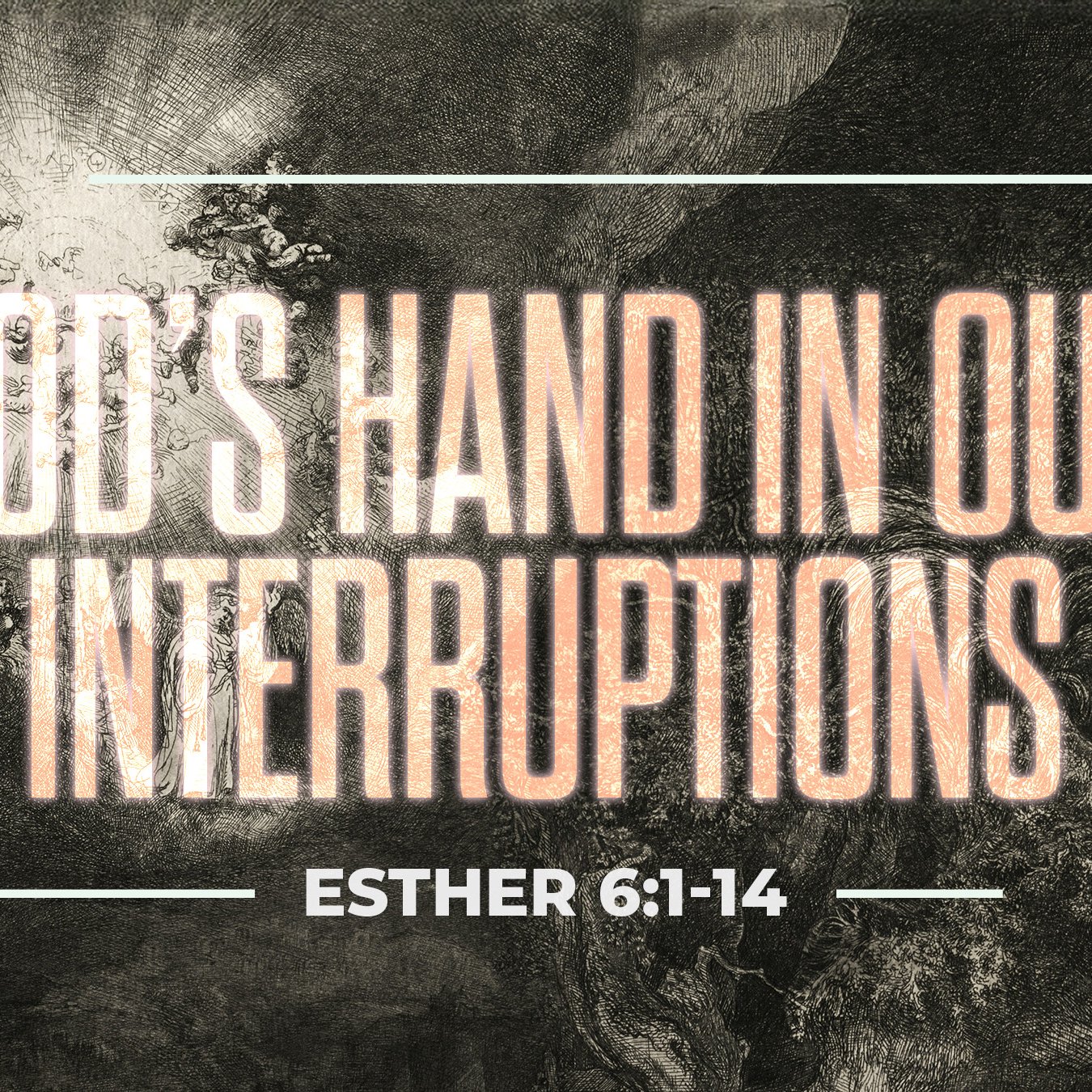 God’s Hand In Our Interruptions - Esther 6:1-14 episode artwork