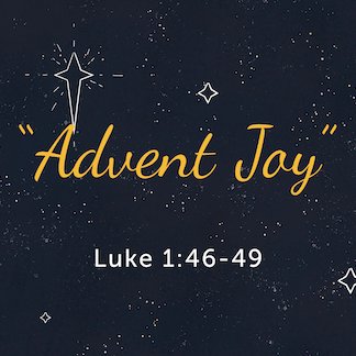 Luke 1:46-49 - "Advent Joy" - December 17 2023 episode artwork