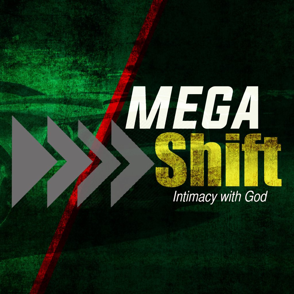 Mega Shift - Intimacy With God Part 12 episode artwork