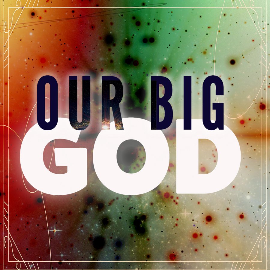 Our Big God episode artwork