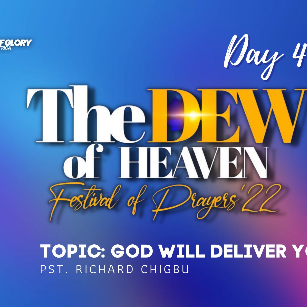 Festival of Prayers '22 | The Dew Of Heaven | Day 4 | GOD WILL DELIVER YOU