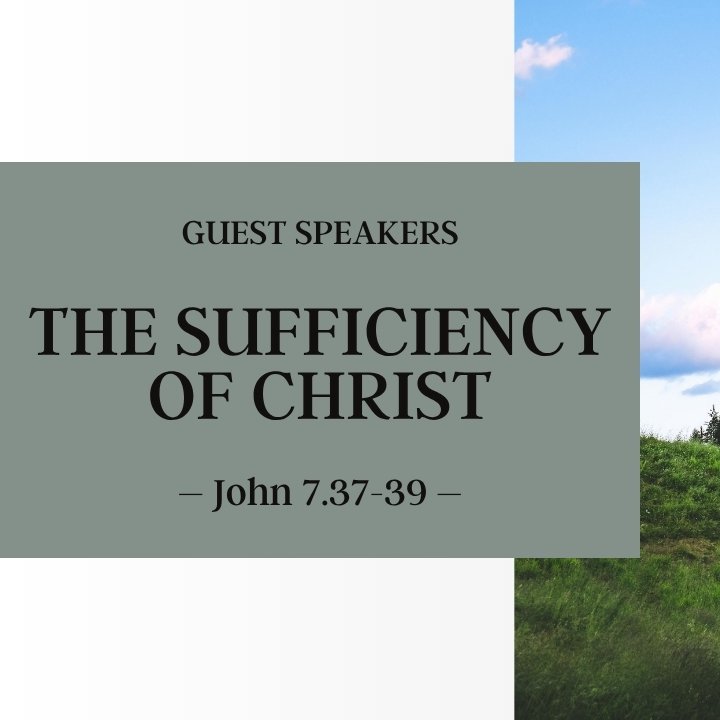 The Sufficiency of Christ | Guest Speakers episode artwork