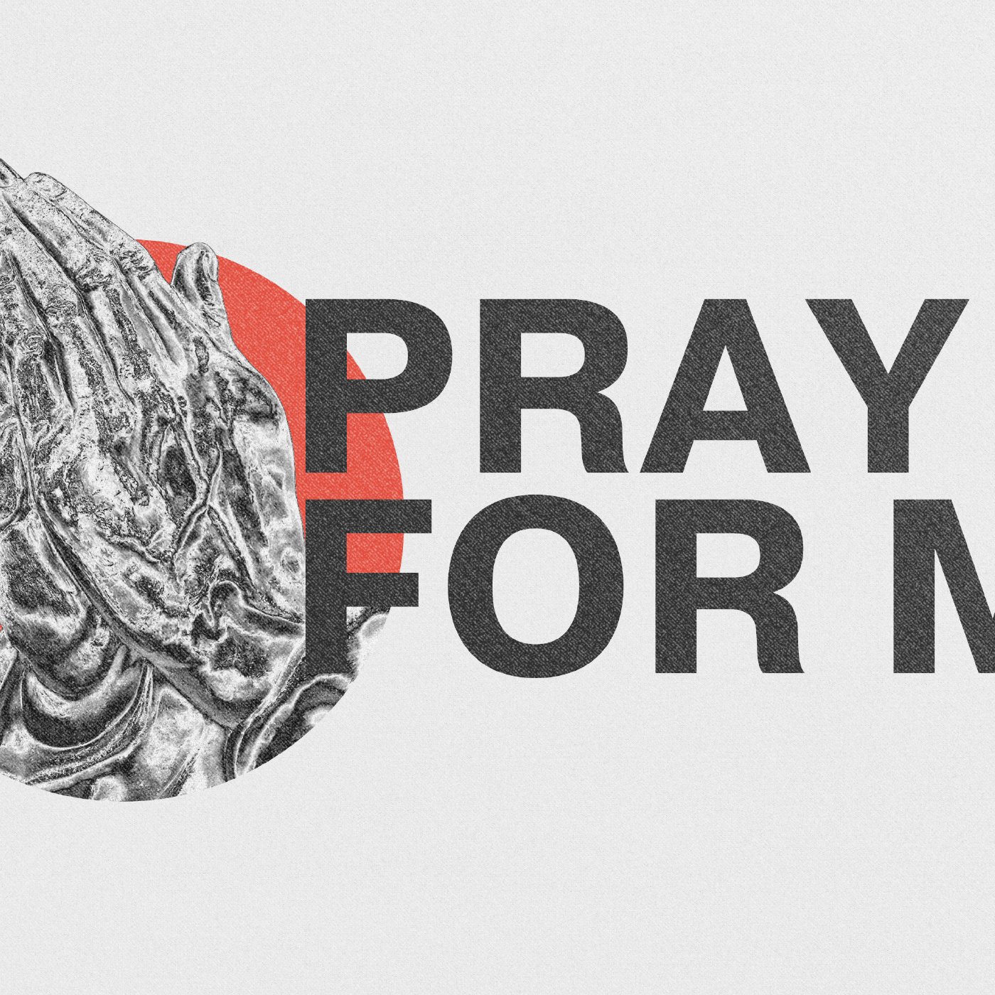 Pray For Me: Submission and Provision