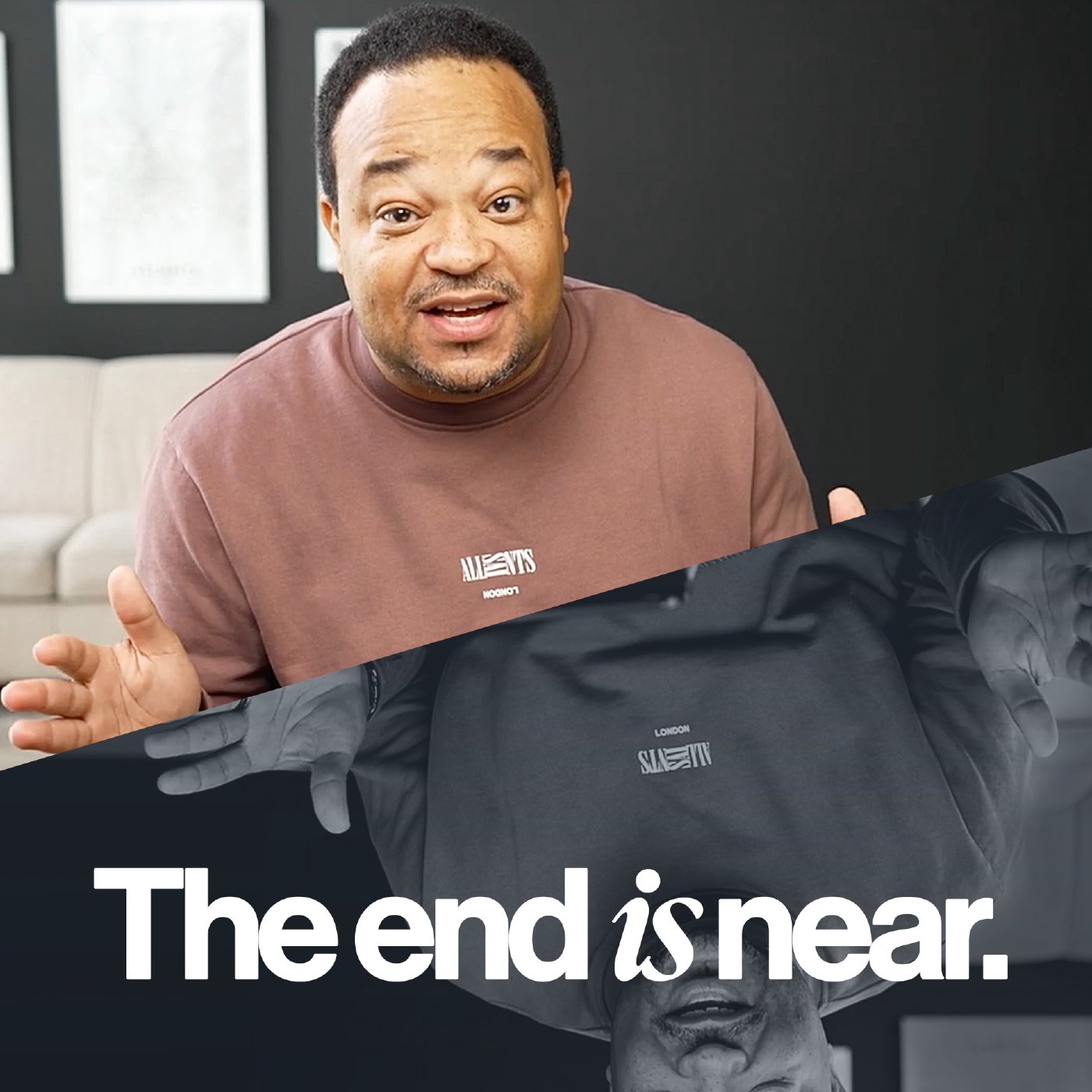 The End is Near The End is Near