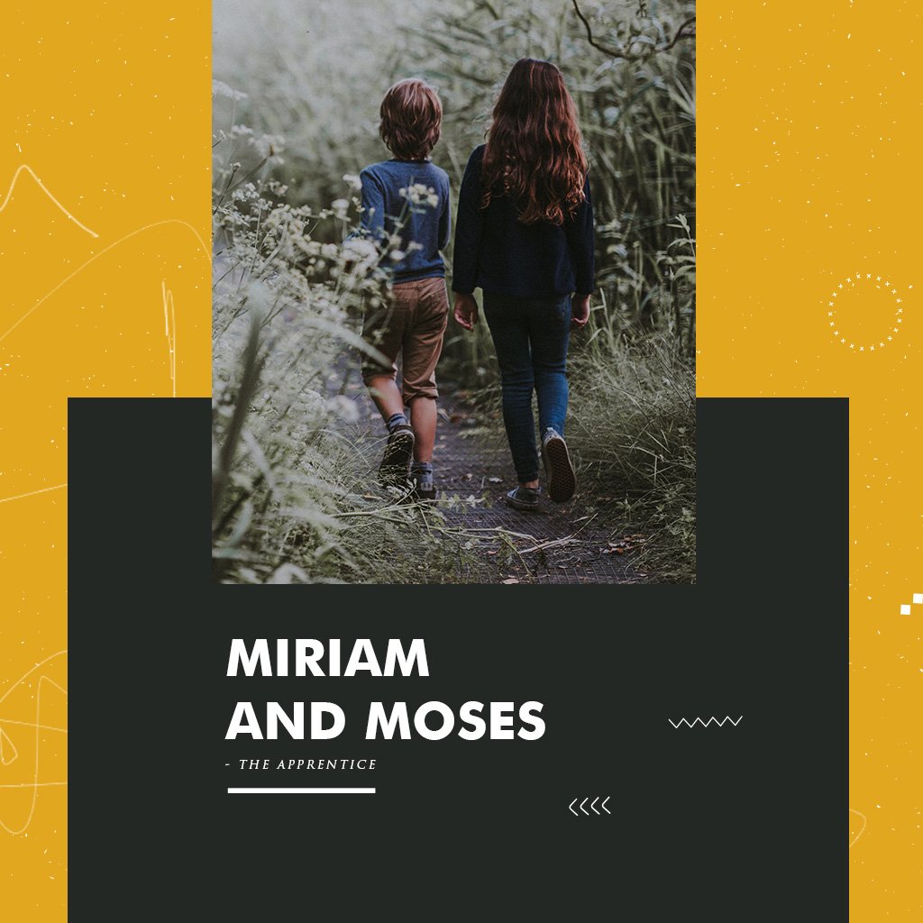Miriam & Moses