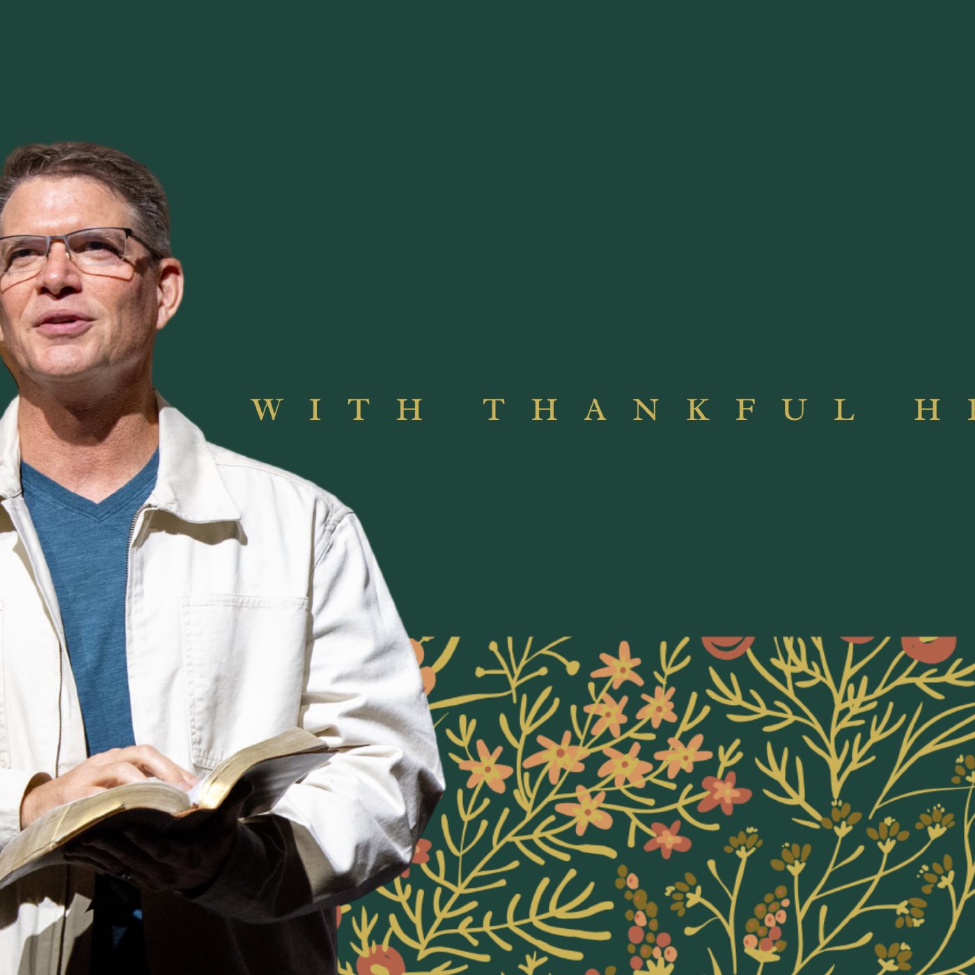 With Thankful Hearts - Week 1