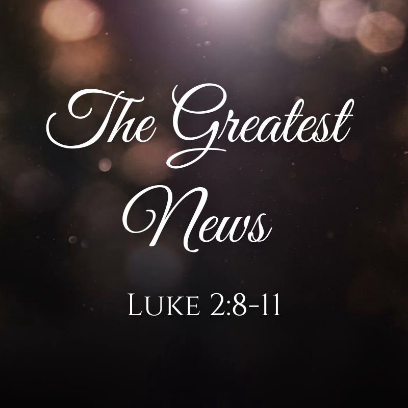 The Greatest News The Greatest News