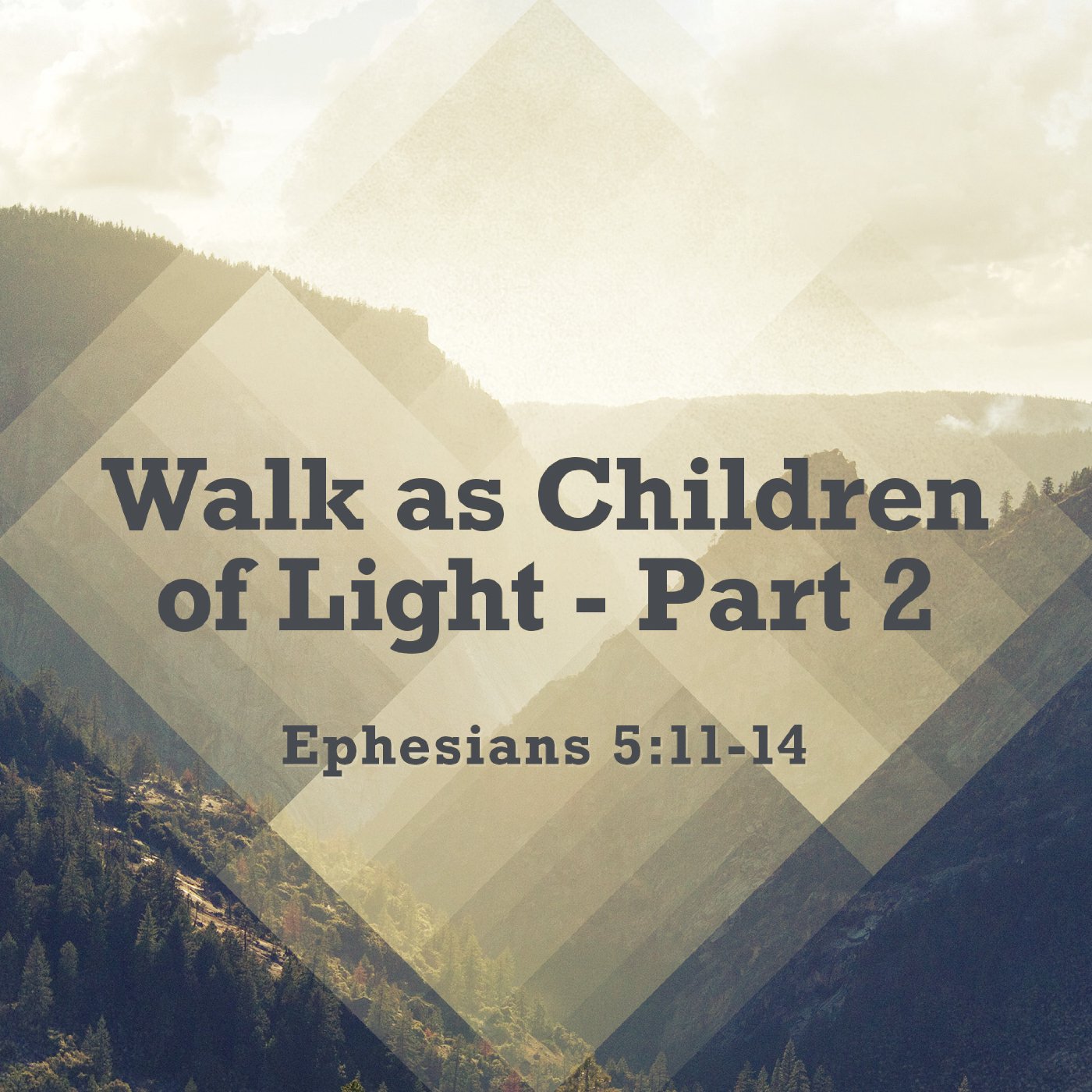 Walk as Children of Light – Part 2 episode artwork