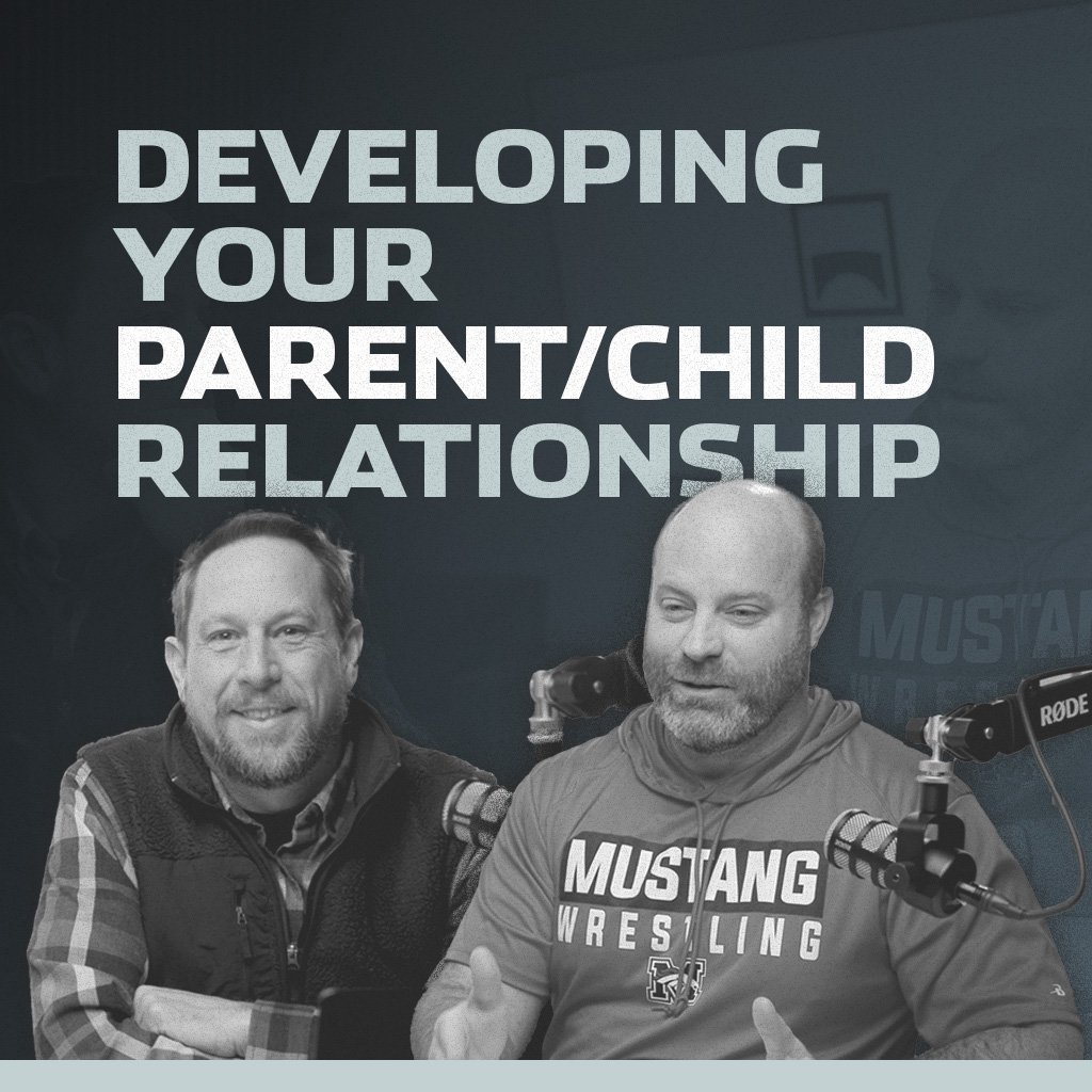 S2 E2: Developing Your Parent/Child Relationship
