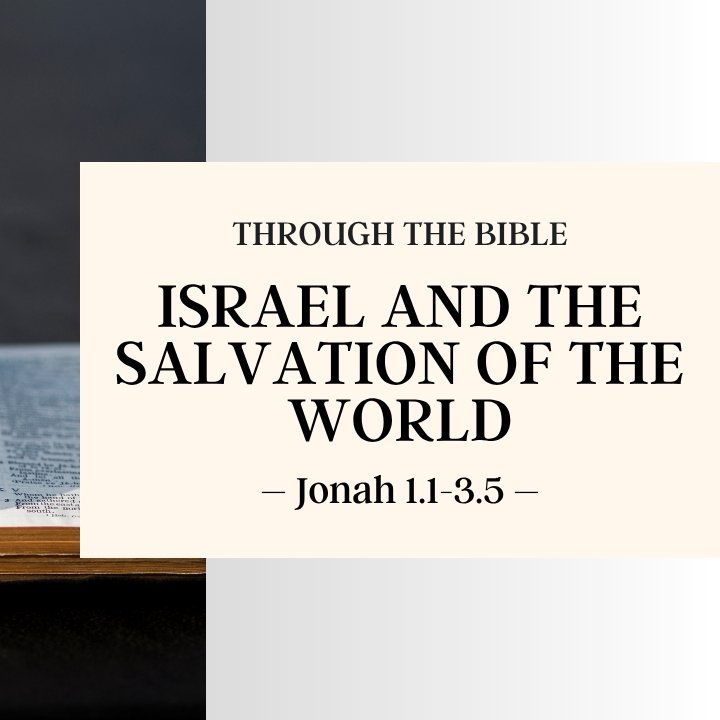 Israel and the Salvation of the World | Through the Bible episode artwork