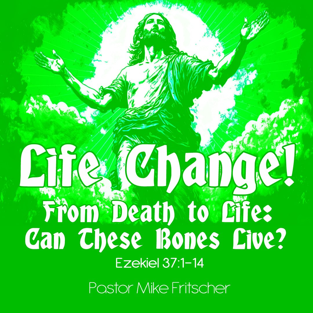 Life Change: From Death to Life - Can these Bones Live? episode artwork