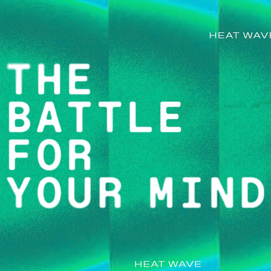 The Battle For Your Mind