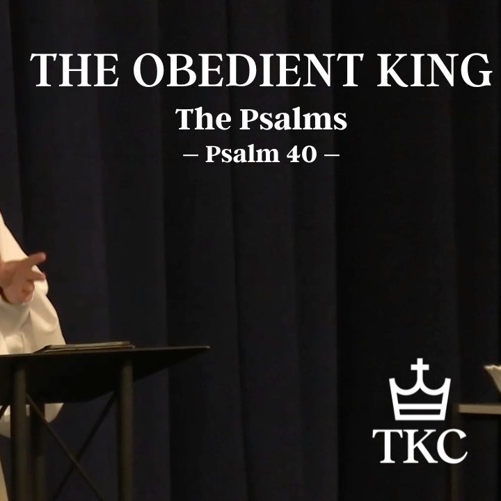 The Obedient King | The Psalms episode artwork