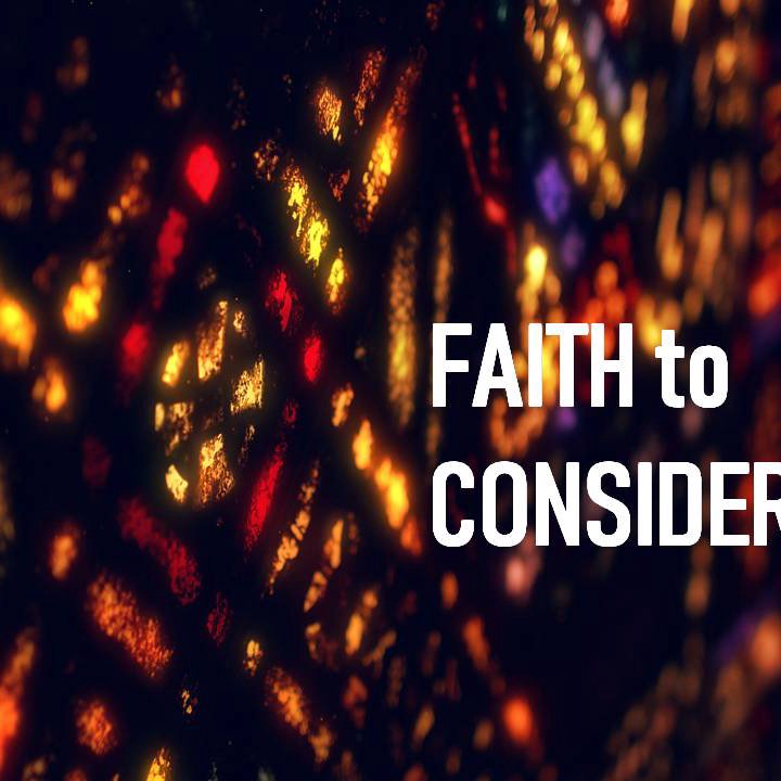 Faith To Consider episode artwork