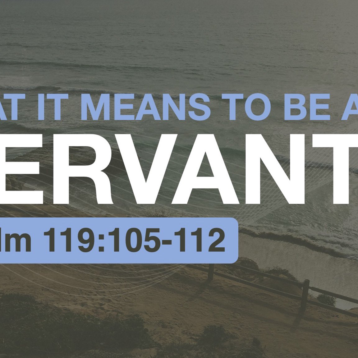 What It Means to Be a Servant | John Chiafos | Psalm 119:105–112 episode artwork