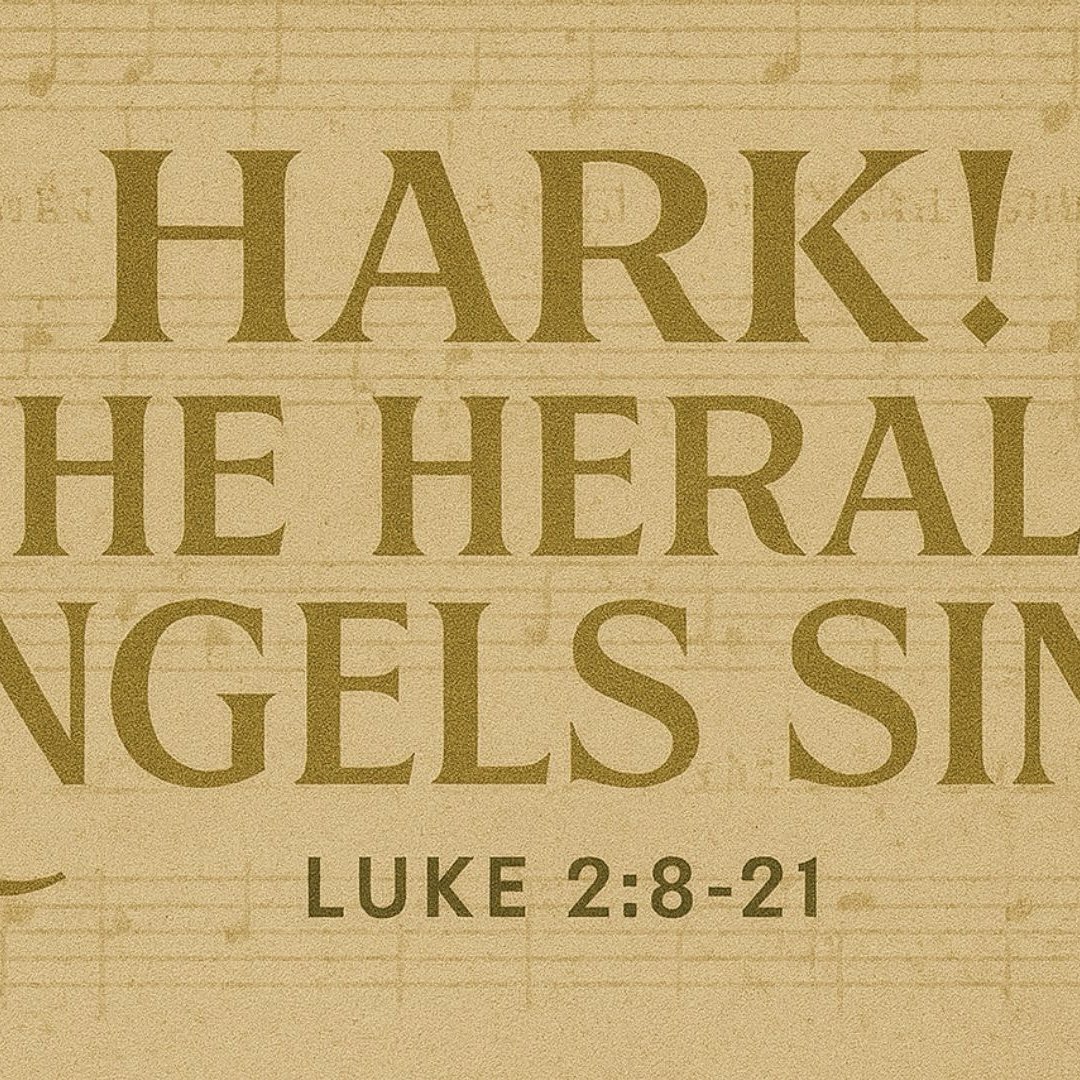 Hark! The Herald Angels Sing - Luke 2:8-21 episode artwork