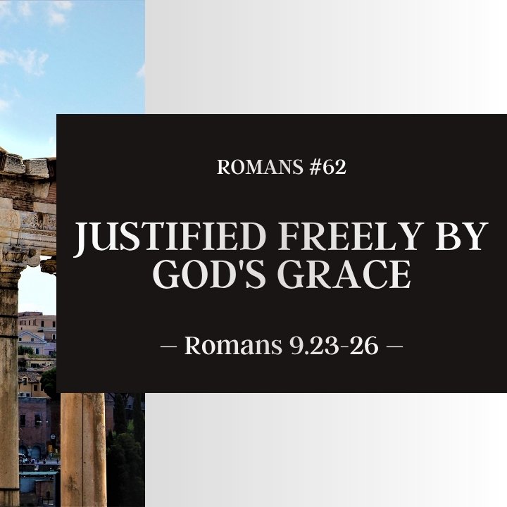 Justified Freely by God's Grace | Romans #62 episode artwork