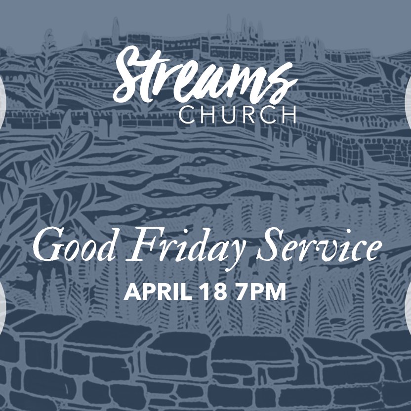 Good Friday Service | Streams Church episode artwork