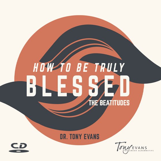 Tony Evans' Podcast - The Anatomy of a Blessing