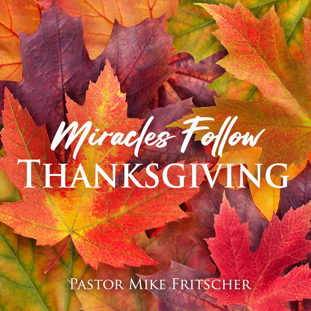 Miracles Follow Faith, Thanksgiving & Worship! episode artwork