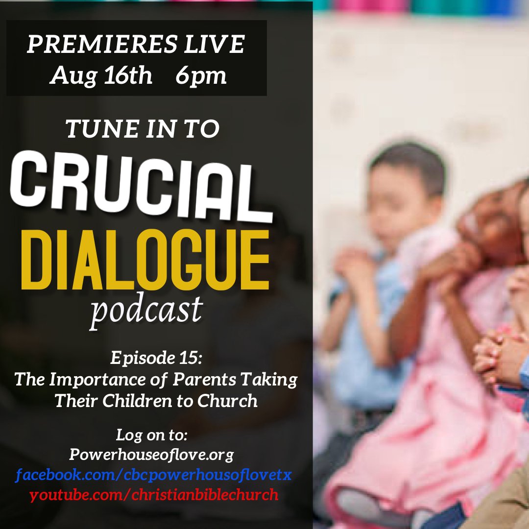 Crucial Dialogue Ep 15:  Importance of Parents Taking Their Children to Church episode artwork