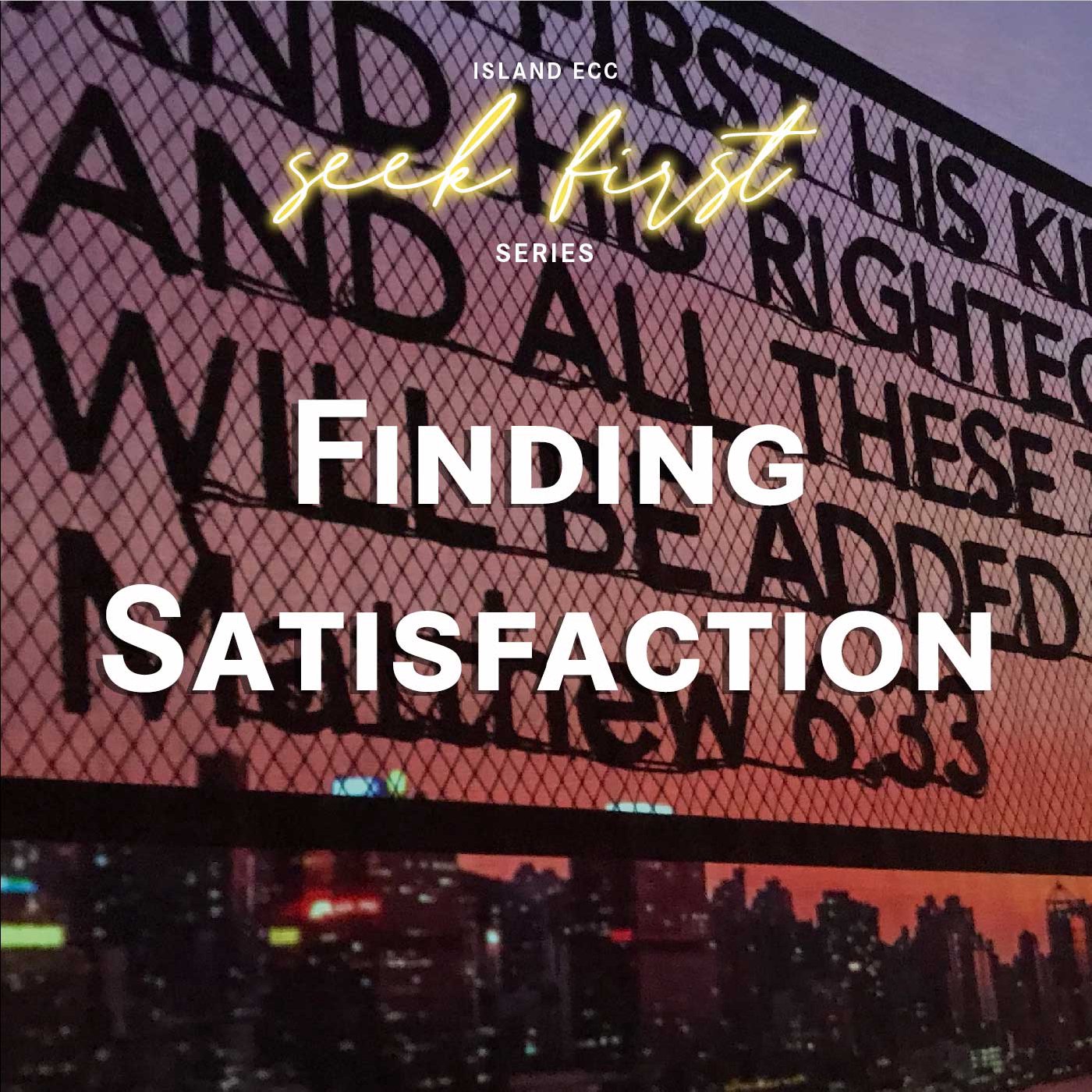 Seek First: Finding Satisfaction episode artwork