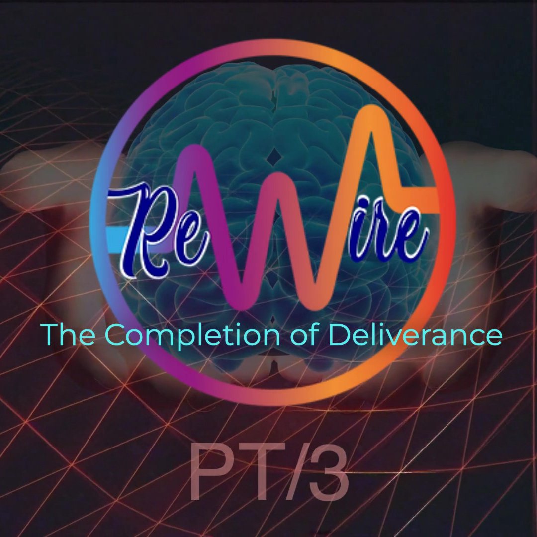 Rewire By The Holy Who? Part 3 | Crossfire Healing House