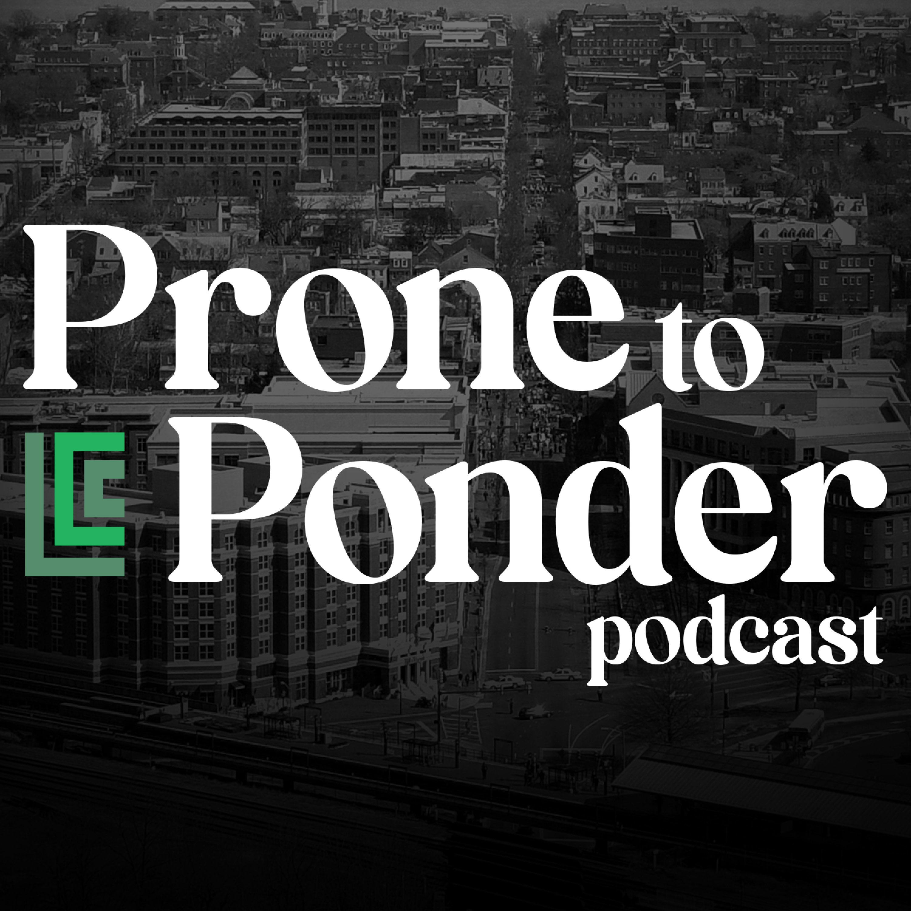Prone to Ponder