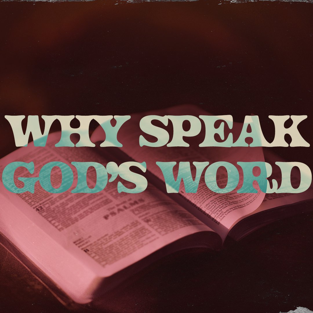 Why Speak God's Word: Part 2