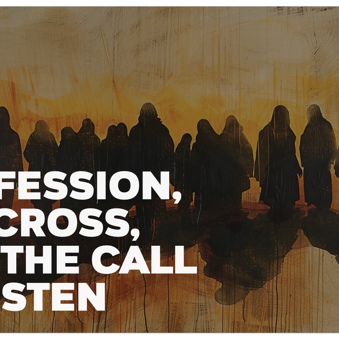 The Confession, The Cross, and The Call to Listen