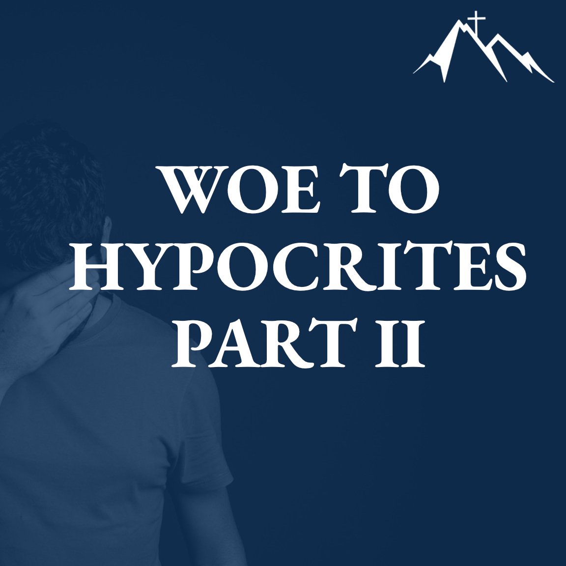 Woe To The Hypocrites - Part II episode artwork