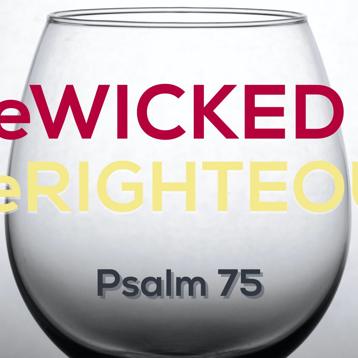 "Wicked & Righteous" - Psalm 75 episode artwork