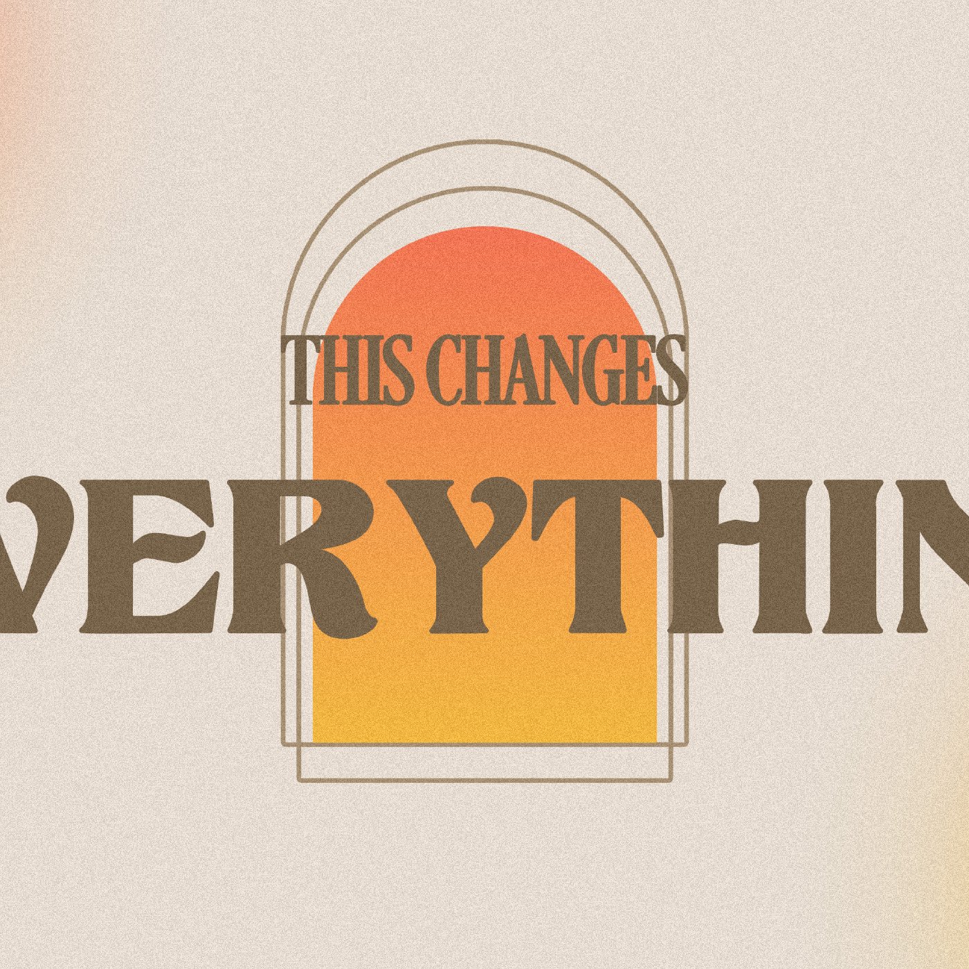 This Changes Everything: The Past