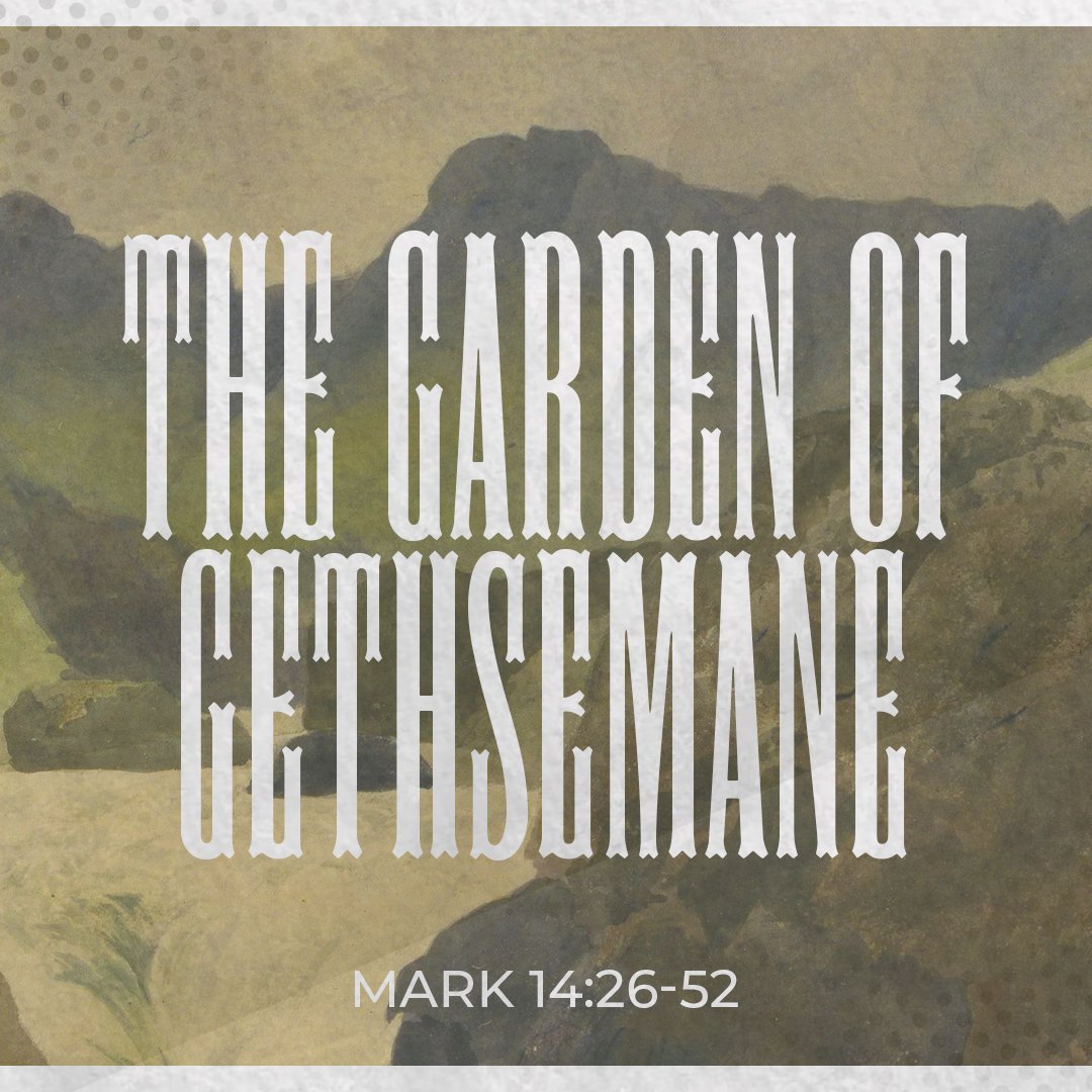 The Garden of Gethsemane - Mark 14:26-52 episode artwork