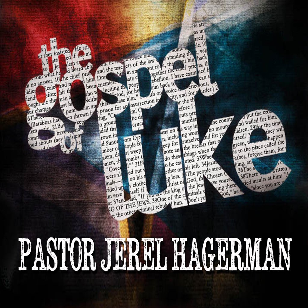 Luke Chapter 1 Part 2 || Jerel Hagerman