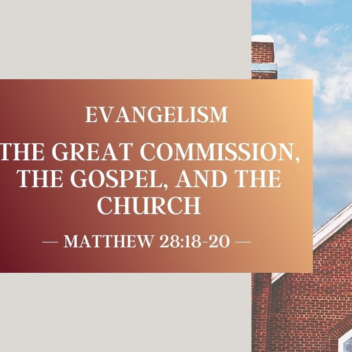 The Great Commission, the Gospel, and the Church | Evangelism episode artwork