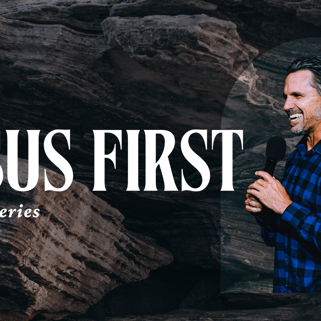Jesus First - Part 2: Worship Vs Worry