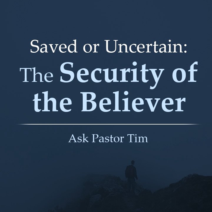 Saved or Uncertain: The Security of the Believer episode artwork