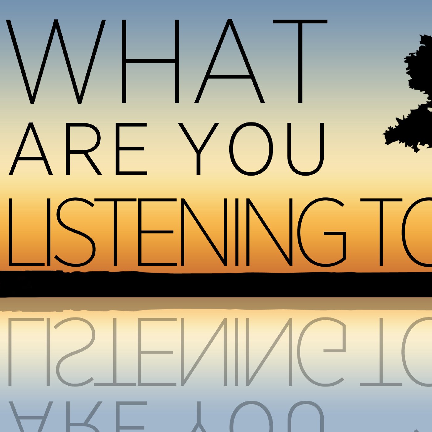 What Are You Listening To? episode artwork