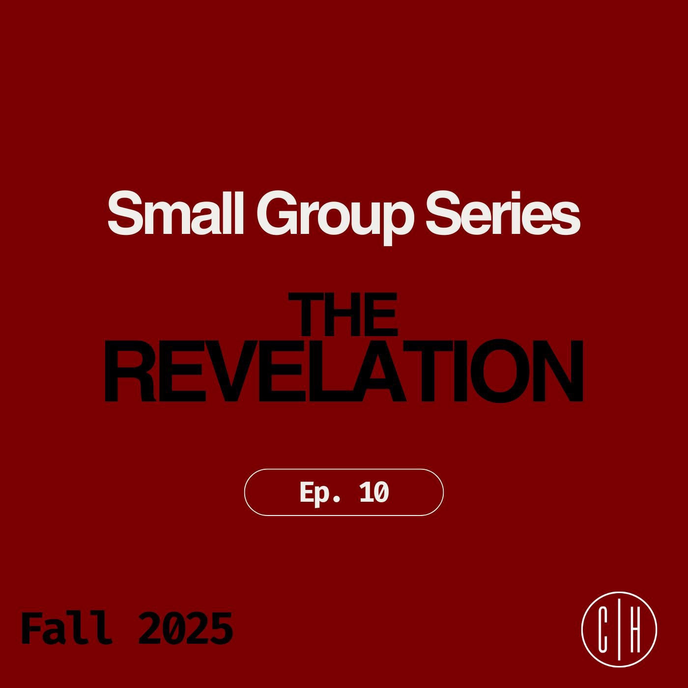 Revelation 13:11-14:20 | Fall Small Groups 2025 | Ep. 10