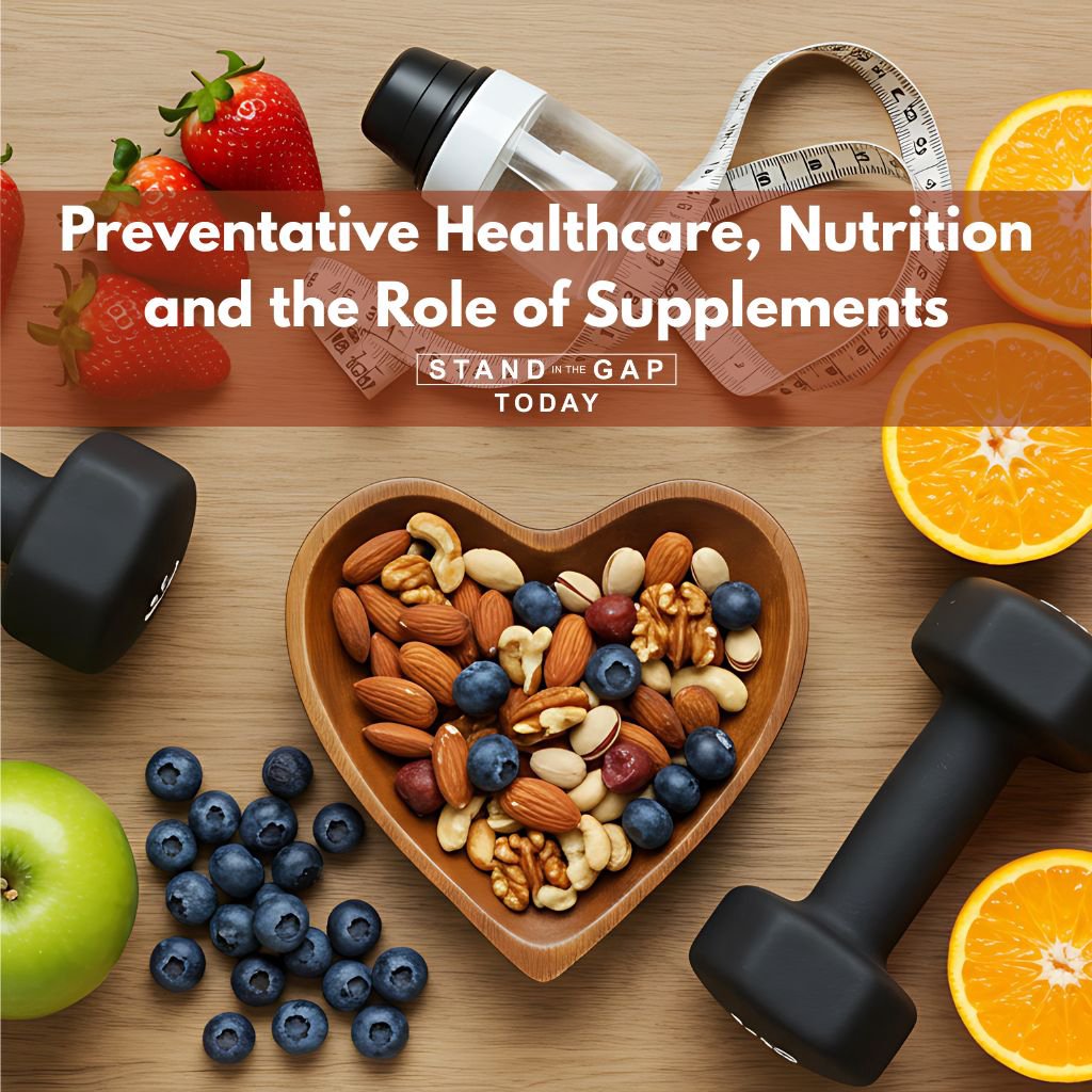 10/29/25 - Preventive Healthcare, Nutrition, and the Role of Supplements